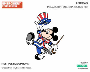 Mickey Mouse Dressed As Uncle Sam - Disney Characters - 4th of July St Patrick's and New Year's and more - Holiday Inspired Embroidery Design in 3 sizes & 8 formats