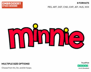 Minnie Mouse Name - Disney's Minnie Mouse - Embroidery Design in 3 sizes & 8 formats